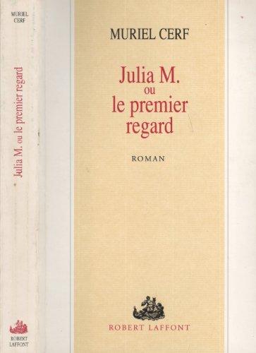 Julia M. ou Le premier regard