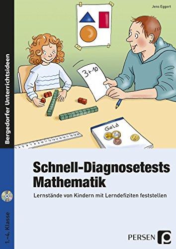 Schnell-Diagnosetests: Mathematik: Lernstände von Kindern mit Lerndefiziten feststellen (1. bis 4. Klasse)