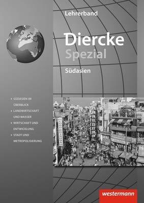 Diercke Spezial - Aktuelle Ausgabe für die Sekundarstufe II, Südasien, Lehrermaterial