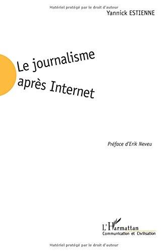 Le journalisme après Internet