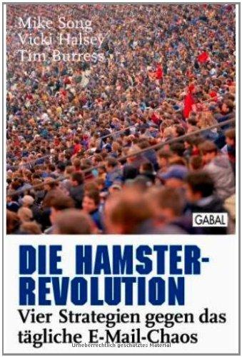 Die Hamster-Revolution: Vier Strategien gegen das tägliche E-Mail-Chaos