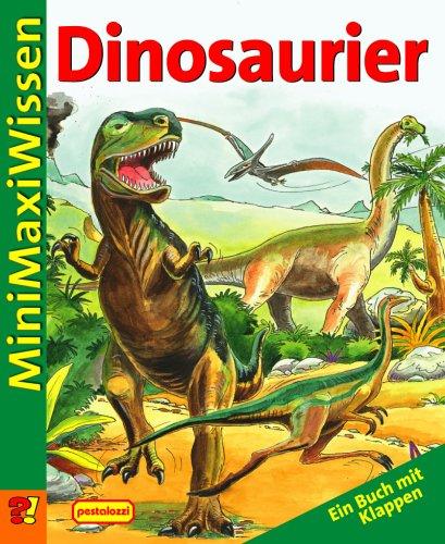 MiniMaxiWissen - Dinosaurier. Ein Buch mit Klappen