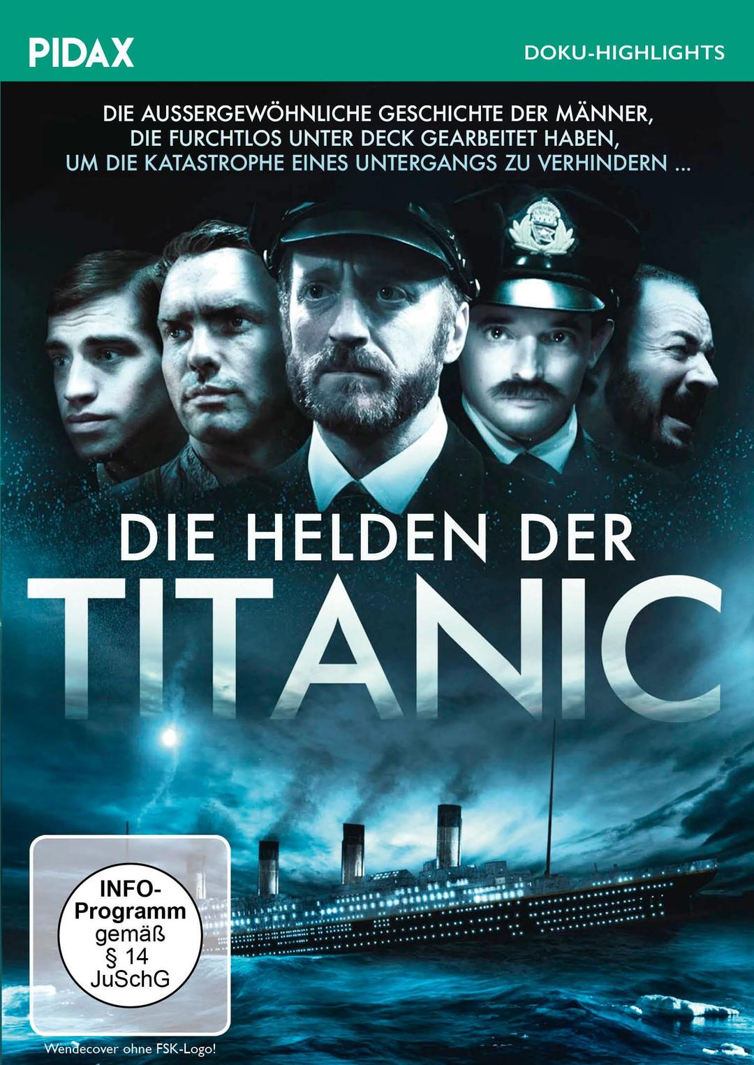 Die Helden der Titanic / Packende Dokumentation über die technische Besatzung der „Titanic“ (Pidax Doku-Highlights)