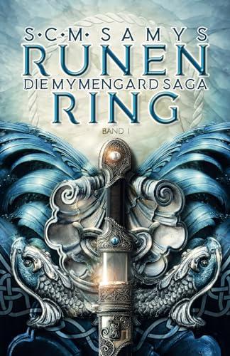 Runenring, Die Mymengard-Saga Band 1: Epische High Fantasy Reihe in einer Wasserwelt, angelehnt an die nordische Mythologie (Die Herrschaft des Wassers, Band 1)