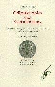 Ödipuskomplex und Symbolbildung: Ihre Bedeutung bei Borderline-Zuständen und frühen Störungen. Hanna Segal zu Ehren