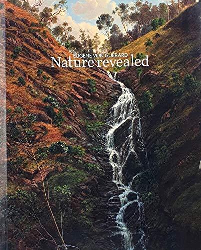 Eugene von Guerard: Nature revealde