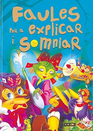 Faules per a explicar i somniar (Contes meravellosos)