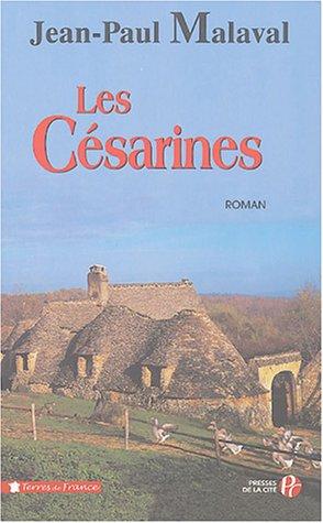 La tradition Albarède. Vol. 1. Les césarines