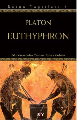 Euthyphron: Platon Bütün Yapıtları 5