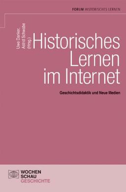 Historisches Lernen im Internet: Geschichtsdidaktik und Neue Medien