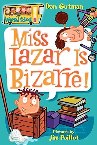 My Weird School #9: Miss Lazar Is Bizarre!