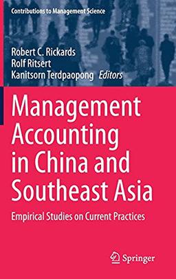 Management Accounting in China and Southeast Asia: Empirical Studies on Current Practices (Contributions to Management Science)