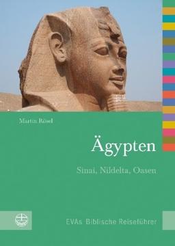 Ägypten. Sinai, Nildelta, Oasen