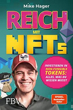 Reich mit NFTs: Investieren in Non-Fungible Tokens: Alles, was du wissen musst