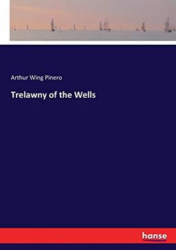 Trelawny of the Wells