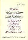 Biogenes Magnesium und Kalzium: Hoffnung bei Arthrose, Osteoporose, Stress und Altersbeschwerden