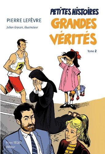 Petites histoires, grandes vérités. Vol. 2