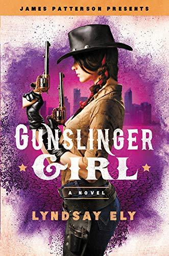 Gunslinger Girl (James Patterson Presents)