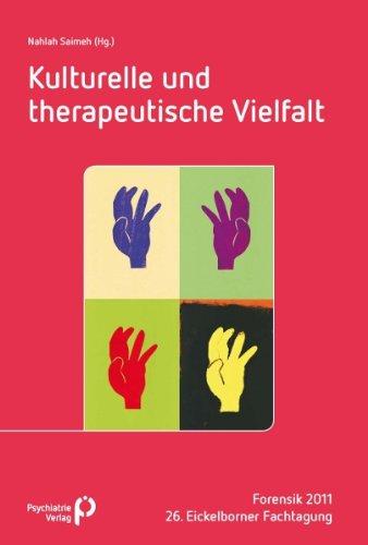 Kulturelle und therapeutische Vielfalt im Maßregelvollzug: Forensik 2011