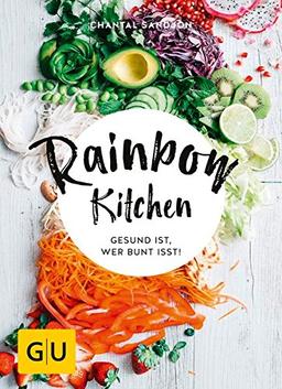 Rainbow Kitchen: Gesund ist, wer bunt isst! (GU Diät & Gesundheit)