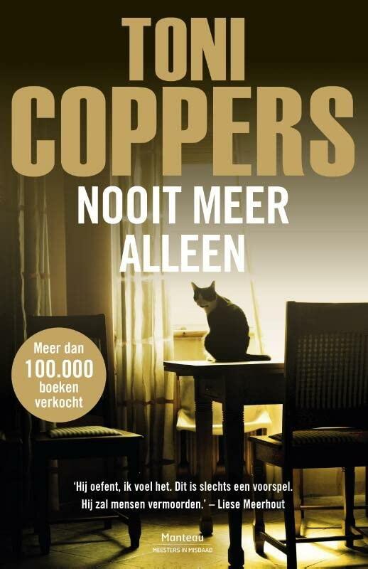 Nooit meer alleen: een Liese Meerhout-thriller (Meesters in misdaad)