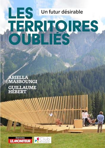 Les territoires oubliés : un futur désirable