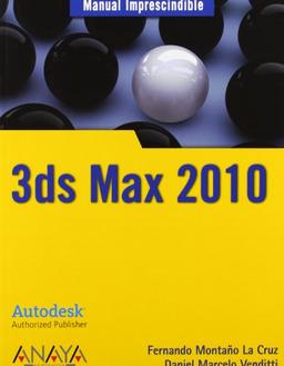 3ds Max 2010 (Manuales Imprescindibles)