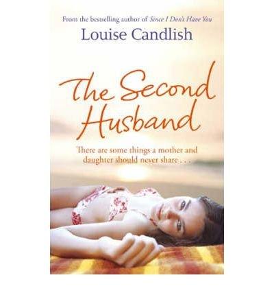 [(The Second Husband)] [Author: Louise Candlish] published on (July, 2008)