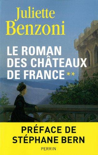 Le roman des châteaux de France. Vol. 2