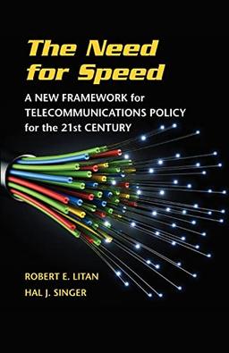 The Need for Speed: A New Framework for Telecommunications Policy for the 21st Century