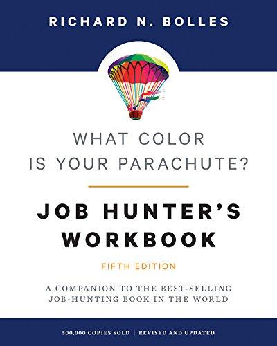 What Color Is Your Parachute? Job-Hunter's Workbook, Fifth Edition: A Companion to the Best-selling Job-Hunting Book in the World