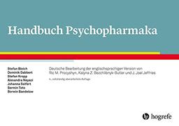 Handbuch Psychopharmaka: Deutsche Bearbeitung der englischsprachigen Version von Ric M. Procyshyn, Kalyna Z. Bezchlibnyk-Butler und J. Joel Jeffries