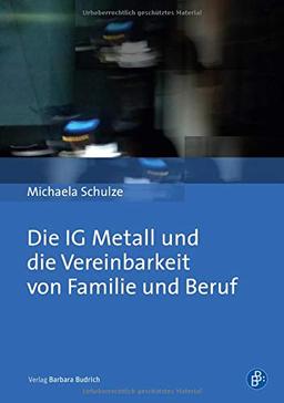 IG Metall und die Vereinbarkeit von Familie und Beruf