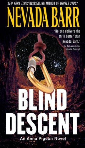 Blind Descent (An Anna Pigeon Novel)