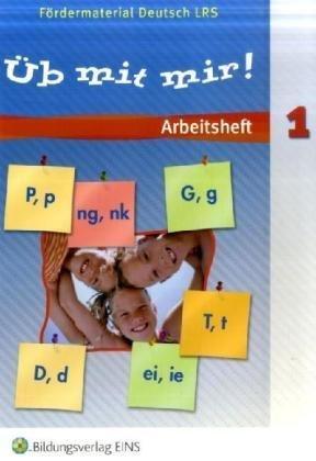 Üb mit mir!: Arbeitsheft 1: Fördermaterial Deutsch LRS