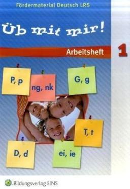 Üb mit mir!: Arbeitsheft 1: Fördermaterial Deutsch LRS