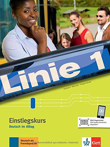 Linie 1 Einstiegskurs: Deutsch in Alltag. Kurs- und Übungsbuch (Linie 1 / Deutsch in Alltag und Beruf)