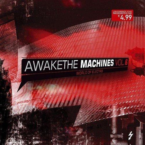 Awake the Machines Vol.6