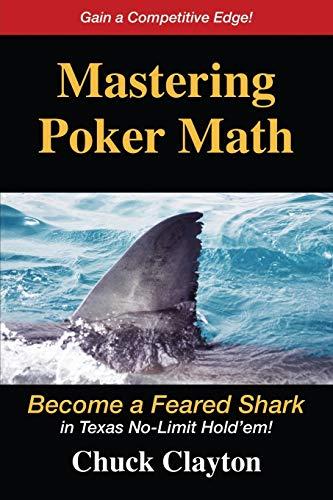 Mastering Poker Math: Become a Feared Shark in Texas No-Limit Hold'em