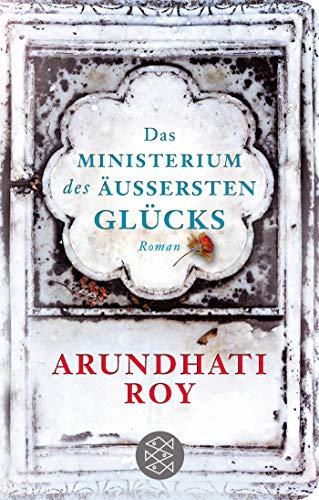 Das Ministerium des äußersten Glücks: Roman (Fischer Taschenbibliothek)