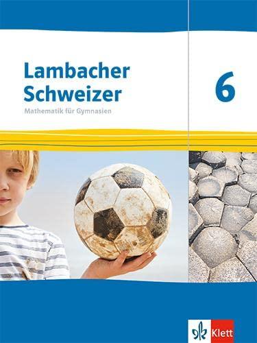 Lambacher Schweizer Mathematik 6. Ausgabe Thüringen und Hamburg: Schulbuch Klasse 6 (Lambacher Schweizer. Ausgabe für Thüringen und Hamburg ab 2022)