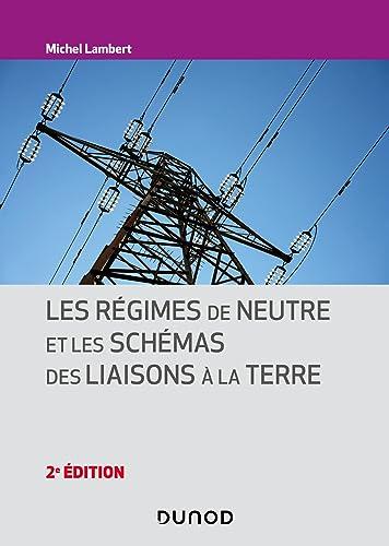 Les régimes de neutre et les schémas des liaisons à la terre