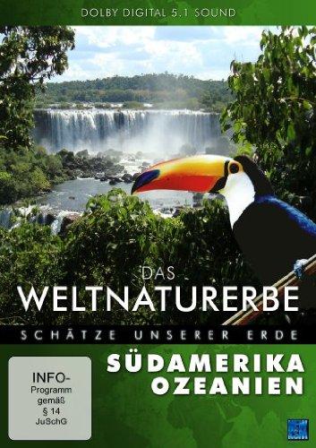 Das Weltnaturerbe - Schätze unserer Erde - Südamerika/Ozeanien