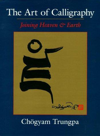 The Art of Calligraphy: Joining Heaven and Earth