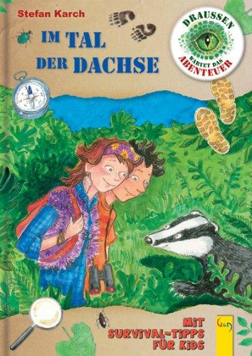 Im Tal der Dachse: Mit Survival-Tipps für Kids