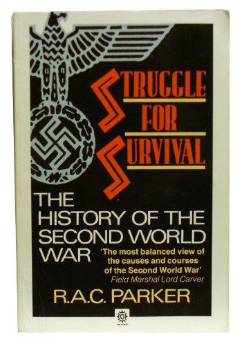 Struggle for Survival: The History of the Second World War (Opus Books)