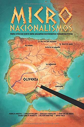 Micronacionalismos: Siete crónicas sobre siete pequeños movimientos independentistas (NUEVOS TEXTOS, Band 2)