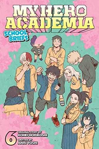 My Hero Academia: School Briefs, Vol. 6: Volume 6