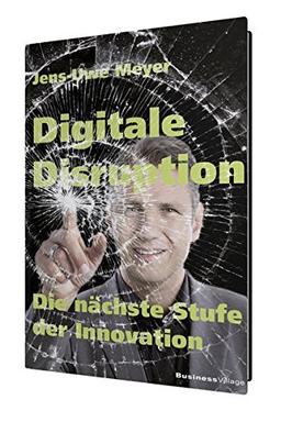 Digitale Disruption: Die nächste Stufe der Innovation