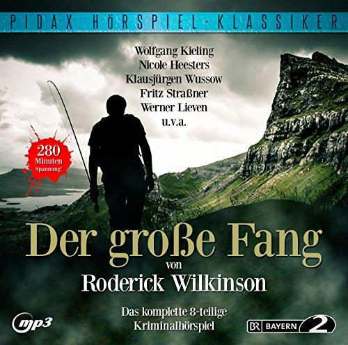 Der große Fang / Das komplette 8-teilige Kriminalhörspiel mit Starbesetzung (Pidax Hörspiel-Klassiker)